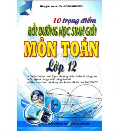 10 trọng điểm bồi dưỡng học sinh giỏi môn Toán 12