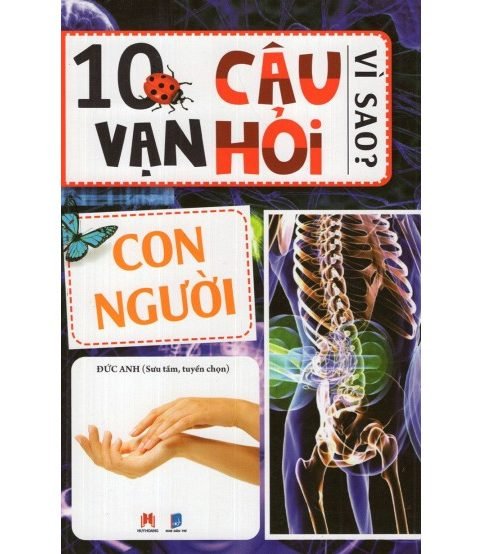 10 Vạn Câu Hỏi Vì Sao Con Người - Đức Anh