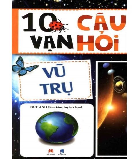 10 Vạn Câu Hỏi Vì Sao - Vũ Trụ - Đức Anh