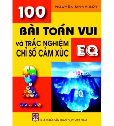 100 bài Toán vui và trắc nghiệm chỉ số cảm xúc EQ