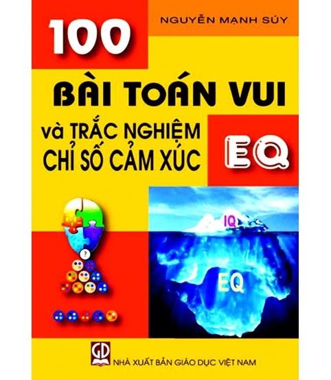 100 bài Toán vui và trắc nghiệm chỉ số cảm xúc EQ