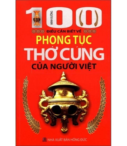 100 điều cần biết về phong tục thờ cúng của người Việt