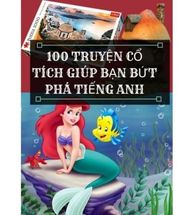 100 Truyện Cổ Tích Giúp Bạn Bứt Phá Tiếng Anh