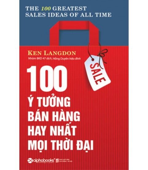 100 Ý Tưởng Bán Hàng Hay Nhất Mọi Thời Đại