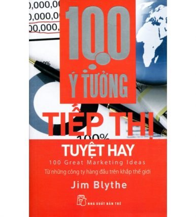 100 ý tưởng tiếp thị tuyệt hay (Bản đẹp)