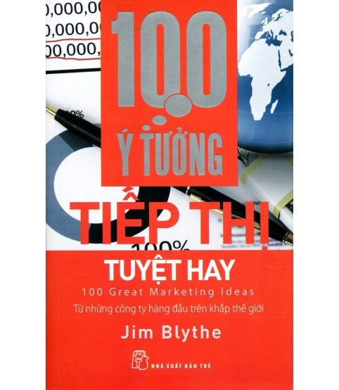 100 ý tưởng tiếp thị tuyệt hay (Bản đẹp)