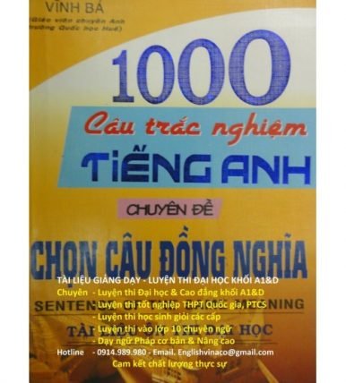 1000 Câu Trắc Nghiệm Tiếng Anh Chuyên Đề Chọn Câu Đồng Nghĩa