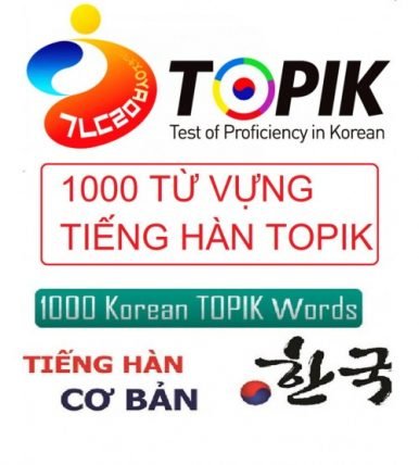 1000 từ vựng tiếng hàn luyện thi Topik