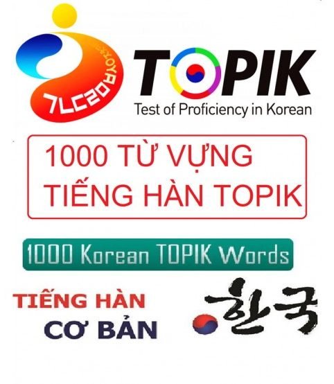 1000 từ vựng tiếng hàn luyện thi Topik