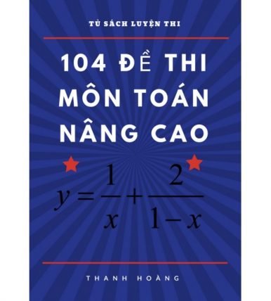 104 đề thi môn toán lớp 10 nâng cao