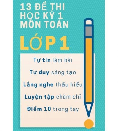 13 đề thi học kỳ 1 môn toán lớp 1