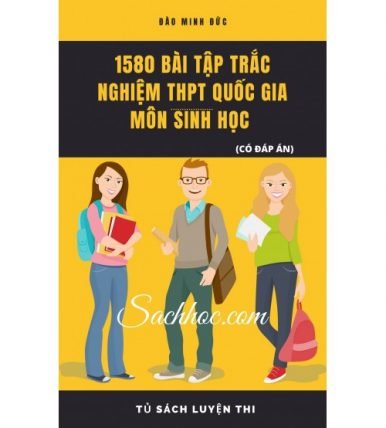 1580 câu trắc nghiệm THPT Quốc Gia môn sinh học (Có đáp án)