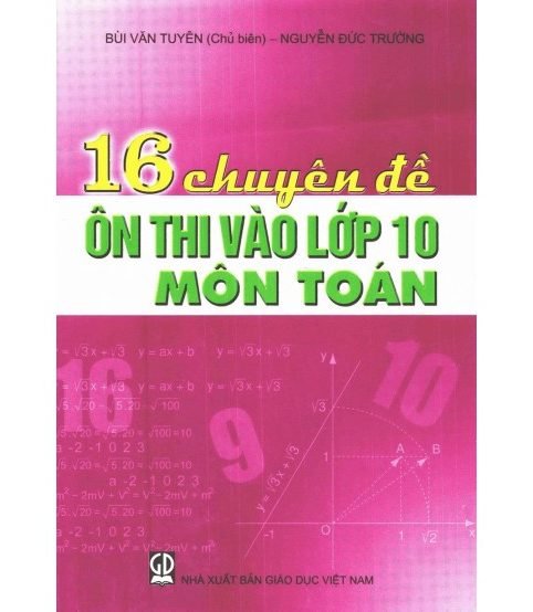 16 chuyên đề ôn thi vào lớp 10 môn toán