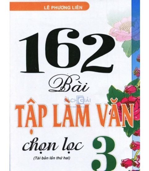 162 Bài Tập Làm Văn Chọn Lọc 3