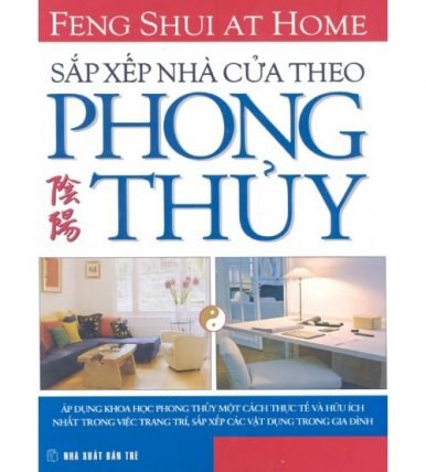 162 cách sắp xếp nhà cửa theo phong thủy