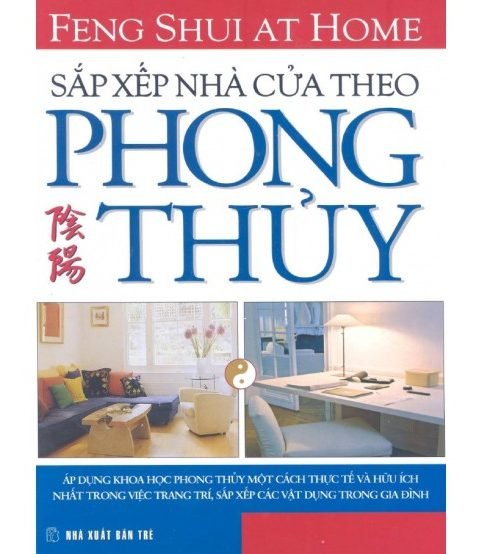 162 cách sắp xếp nhà cửa theo phong thủy