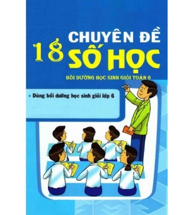 18 chuyên đề số học bồi dưỡng học sinh giỏi lớp 6