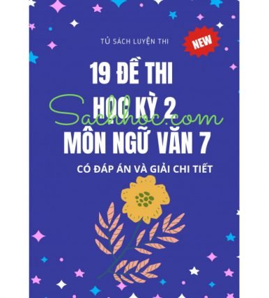 19 đề thi học kỳ 2 môn ngữ văn 7 (Có đáp án)