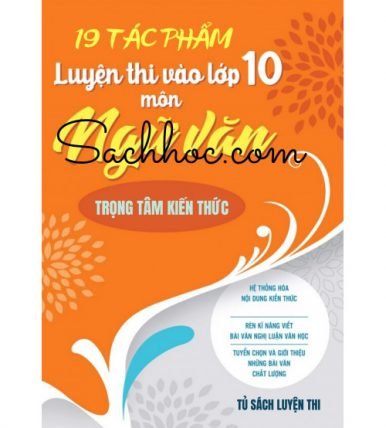 19 tác phẩm luyện thi vào lớp 10 môn ngữ văn