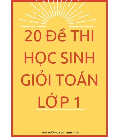 20 đề thi học sinh giỏi toán lớp 1