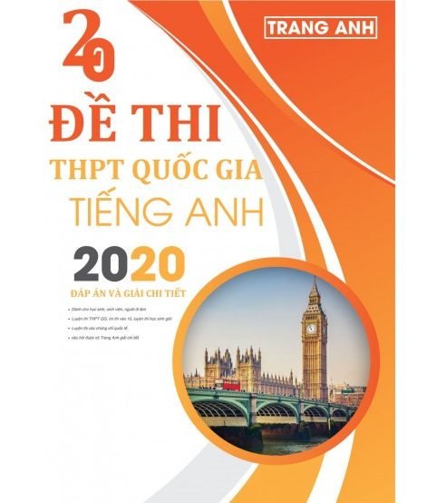 20 đề thi thử THPT Quốc Gia môn tiếng anh 2020 - Trang Anh