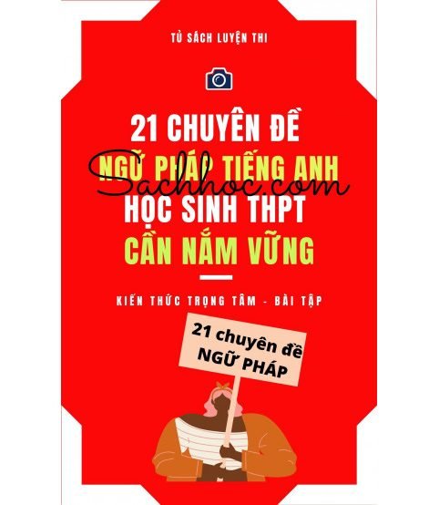 21 chuyên đề ngữ pháp tiếng anh THPT cần nắm vững