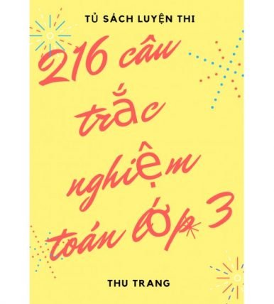 210 câu trắc nghiệm toán lớp 3