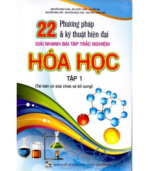 22 Phương pháp và kỹ thuật hiện đại gải nhanh bài tập trắc nghiệm hóa học tập 1,2