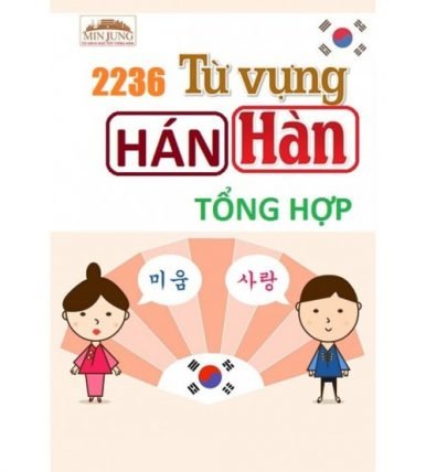 2236 Từ Vựng Hán Hàn Tổng Hợp