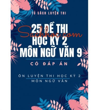 25 đề thi học kỳ 2 môn ngữ văn 9 mới nhất (Có đáp án)