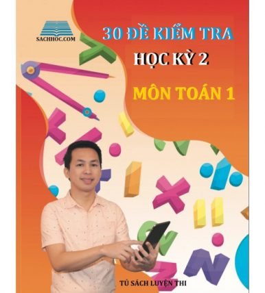 30 đề kiểm tra học kỳ 2 môn toán lớp 1