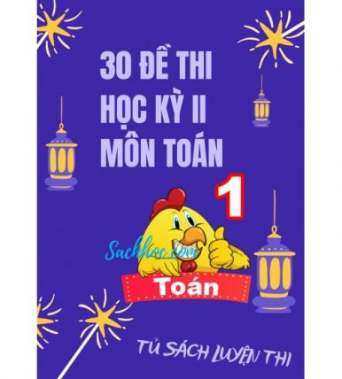 30 đề thi học kỳ 2 môn toán lớp 1 (mới nhất)