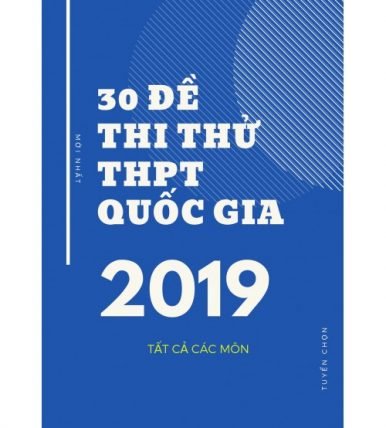 30 đề thi thử thpt quốc gia 2019 (mới nhất)