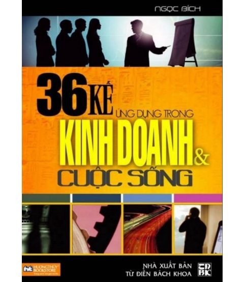 36 Kế Ứng Dụng Trong Kinh Doanh Và Cuộc Sống