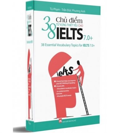 38 Chủ Điểm Từ Vựng Thiết Yếu Cho Ielts 7.0