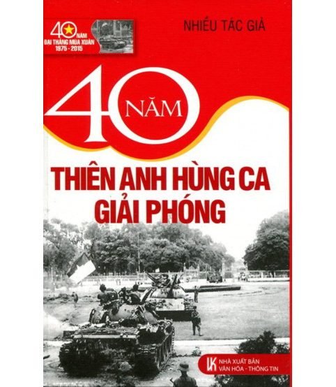 40 năm thiên anh hùng ca giải phóng