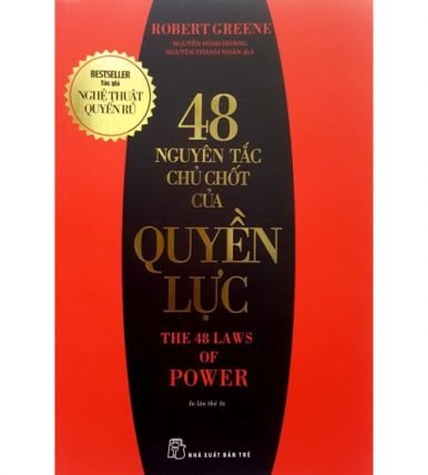 48 Nguyên Tắc Chủ Chốt Của Quyền Lực