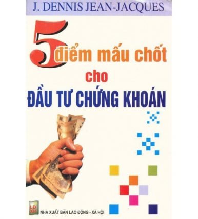 5 Điểm Mấu Chốt Cho Đầu Tư Chứng Khoán