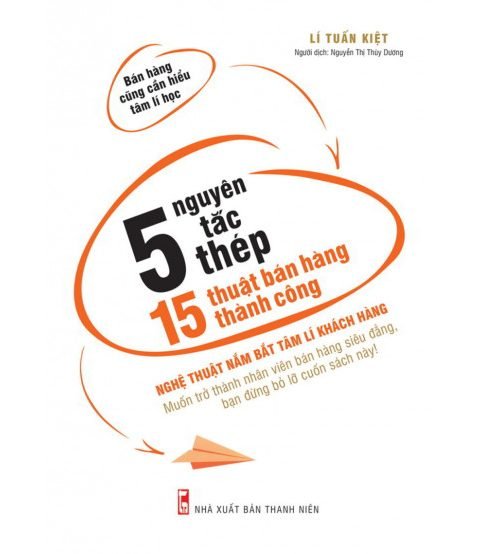 5 Nguyên Tắc Thép - 15 Thuật Bán Hàng Thành Công