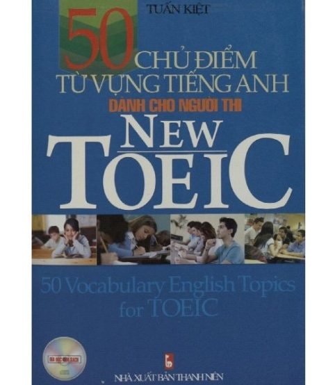 50 chủ điểm từ vựng tiếng anh dành cho người thi Toeic