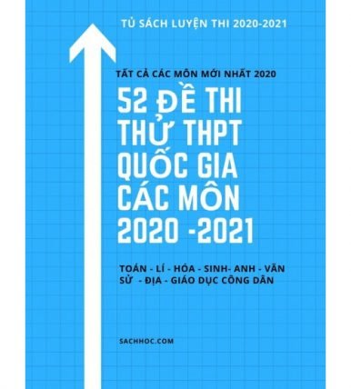 52 đề thi thử THPT quốc gia 2020 tất cả các môn (mới nhất)