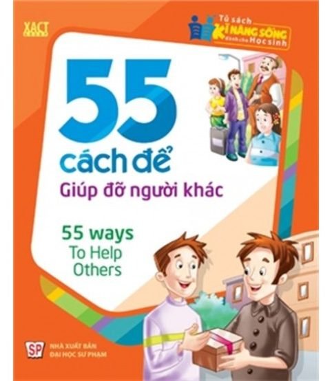 55 Cách Để Giúp Đỡ Người Khác