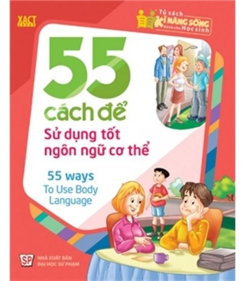 55 Cách Để Sử Dụng Tốt Ngôn Ngữ Cơ Thể