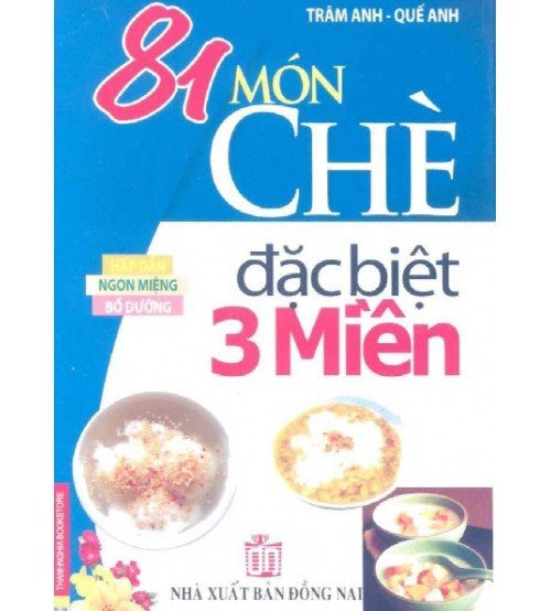 81 món chè đặc biệt 3 miền 81 món chè đặc biệt 3 miền