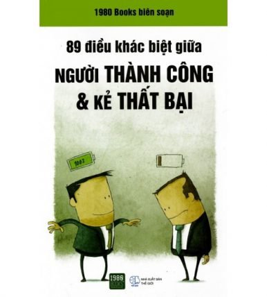 89 Điều Khác Biệt Giữa Người Thành Công Và Kẻ Thất Bại