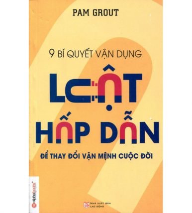 9 Bí Quyết Vận Dụng Luật Hấp Dẫn