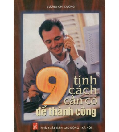 9 Tính Cách Cần Có Để Thành Công