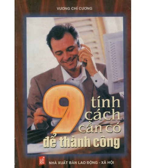 9 Tính Cách Cần Có Để Thành Công