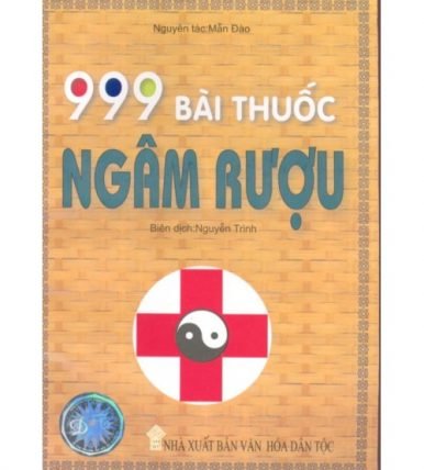 999 bài thuốc ngâm rượu (Đại bổ)