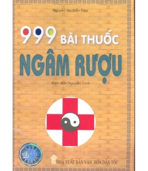 999 bài thuốc ngâm rượu (Đại bổ)